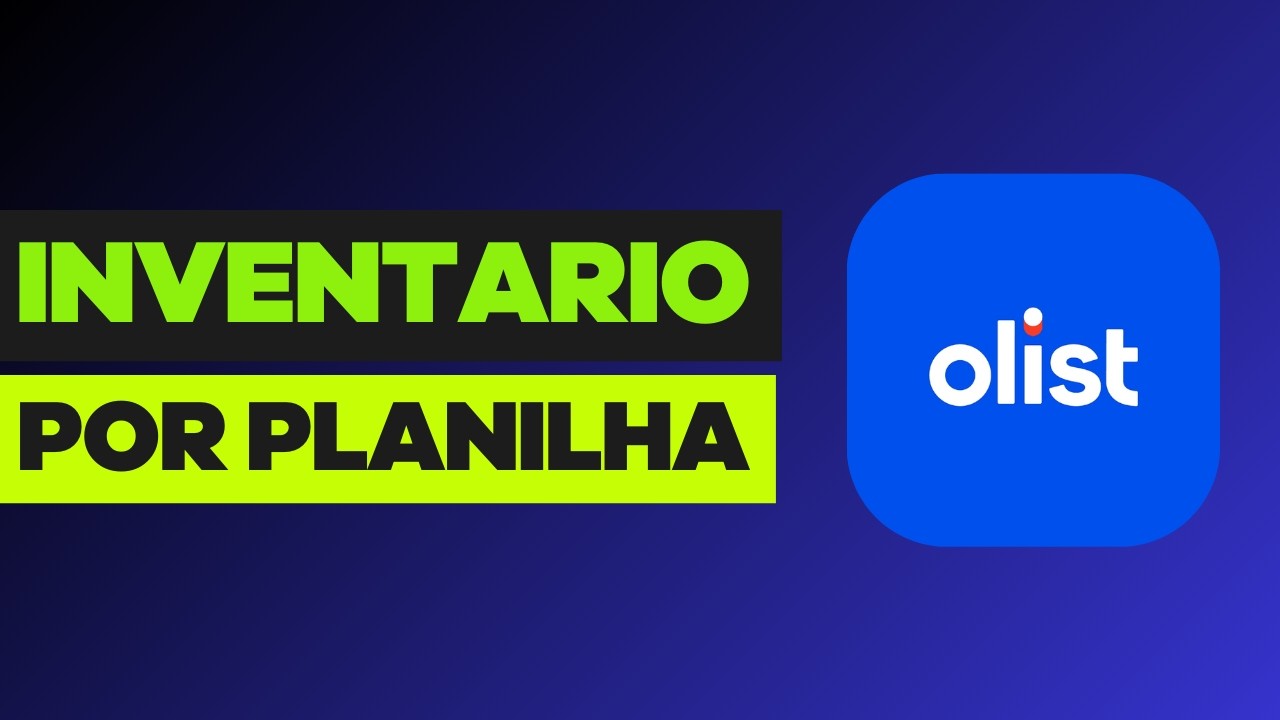 Como Realizar o Inventario Por Planilha na OLIST (Tiny) | Contagem Por Planilha Excel na OLIST
