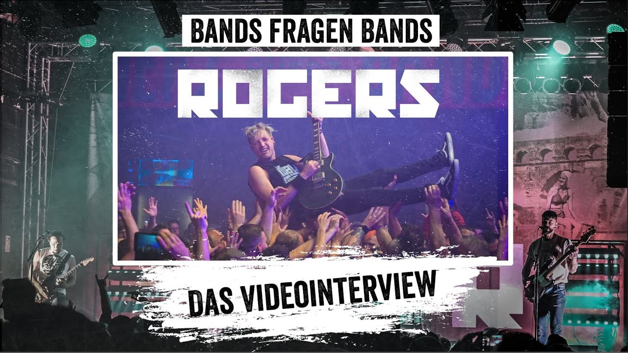 Rogers - Rambazamba & Randale - Bands fragen Bands Videointerview