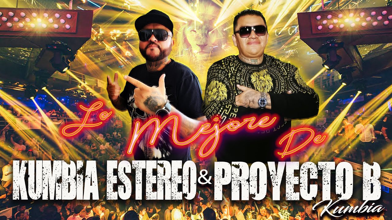 CUMBIAS PROYECTO B ft KUMBIA ESTEREO ENGA&Ntilde;ADORA A ESA MUJER CUMBIA LACANDONA YA NO WEPA FAMOSA....