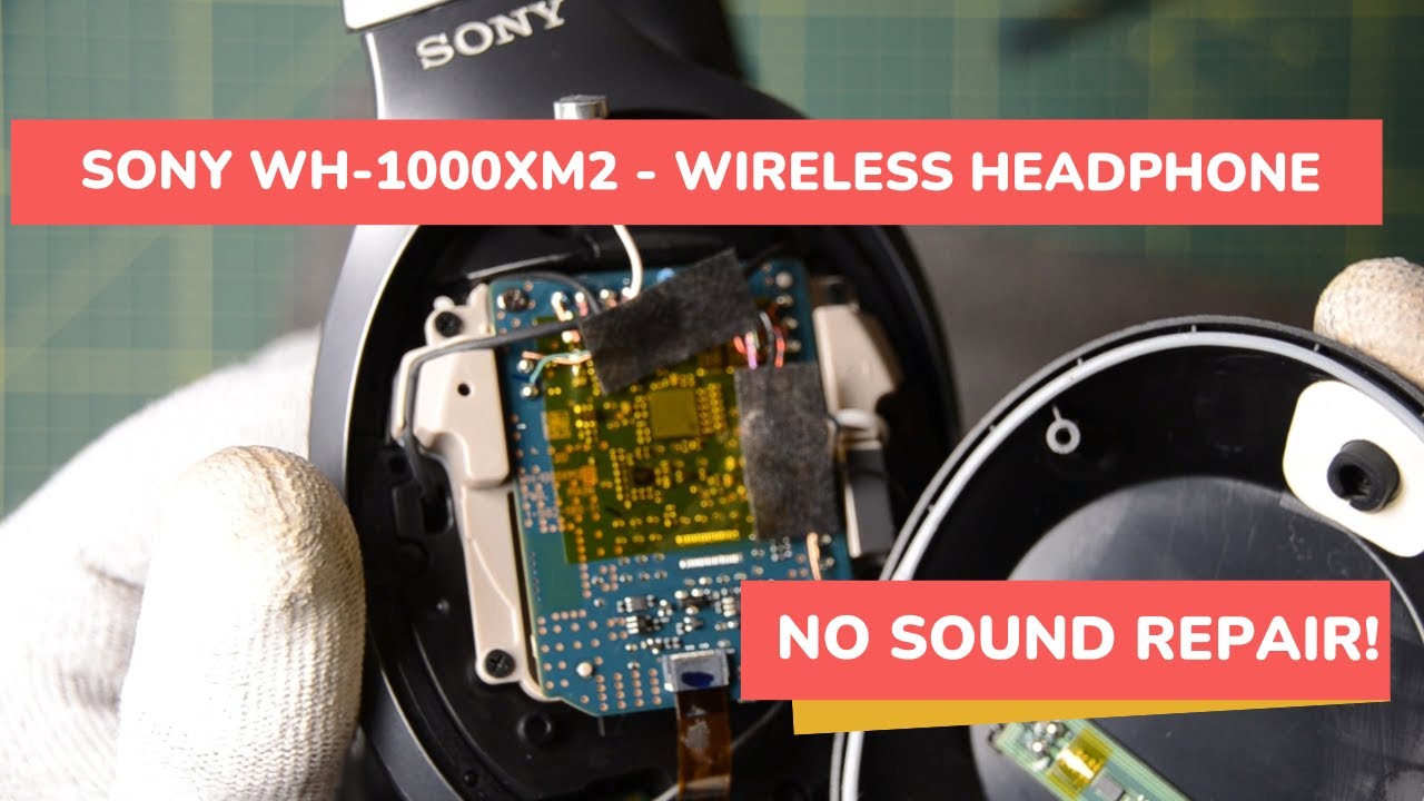 Sony 1000XM2 Premium Noise Cancelling Headphones - NO SOUND repair
