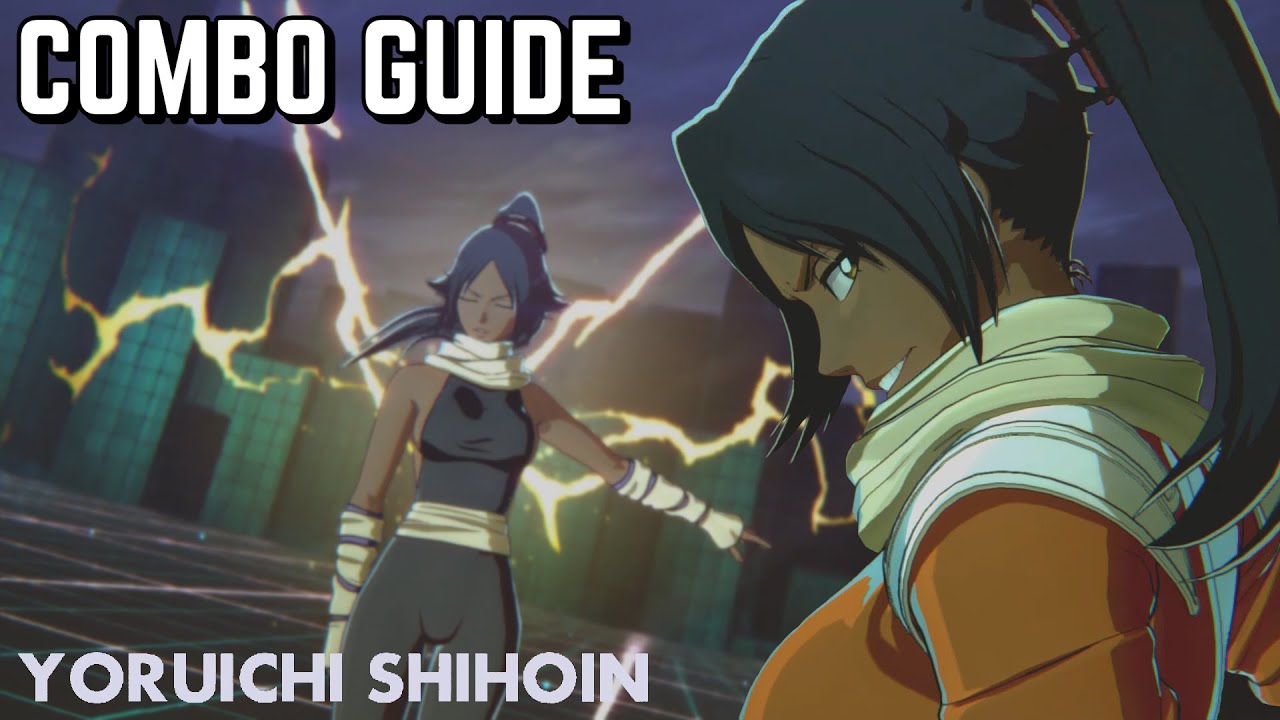 Yoruichi Shihoin Combos - BLEACH Rebirth of Souls