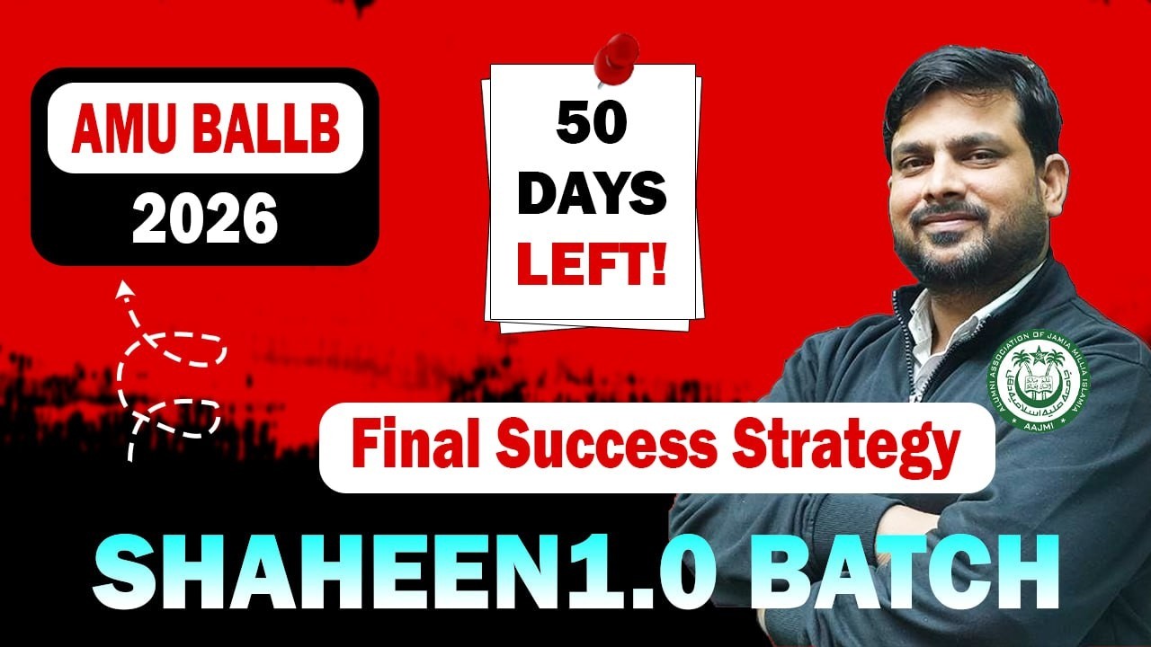 AMU BA LLB 2026 | 50 Days Left ⚖️ Final Success Strategy | SHAHEEN 1.0 Batch