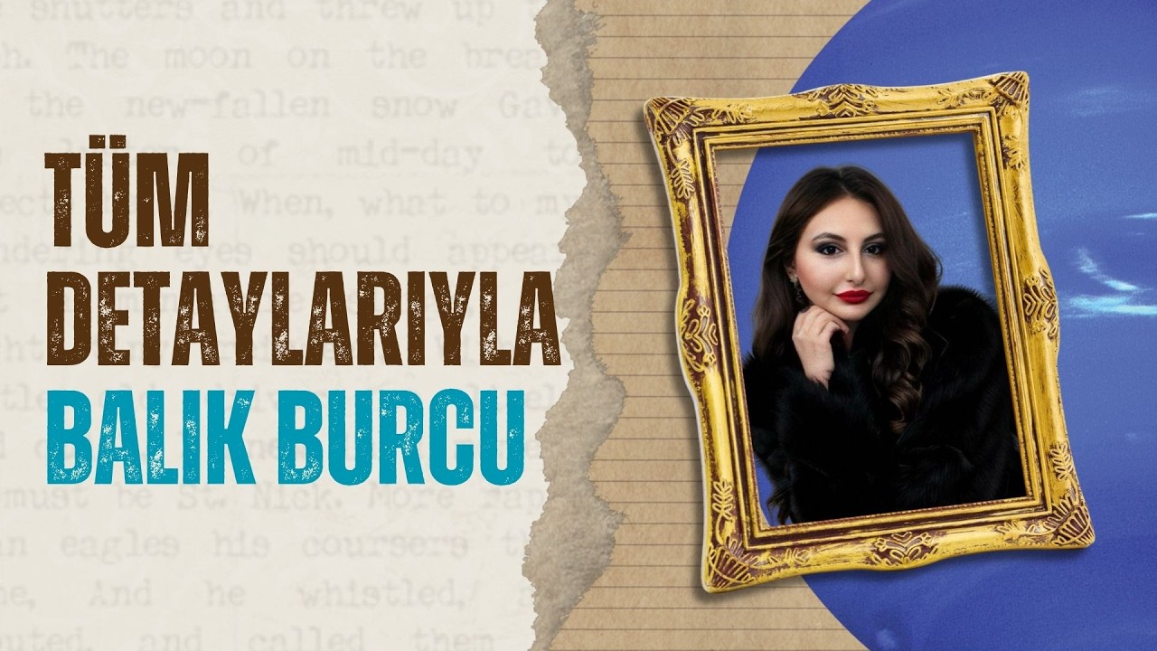 GÜNEŞ BALIK BURCU'NDA! | TÜM DETAYLARIYLA BALIK BURCU