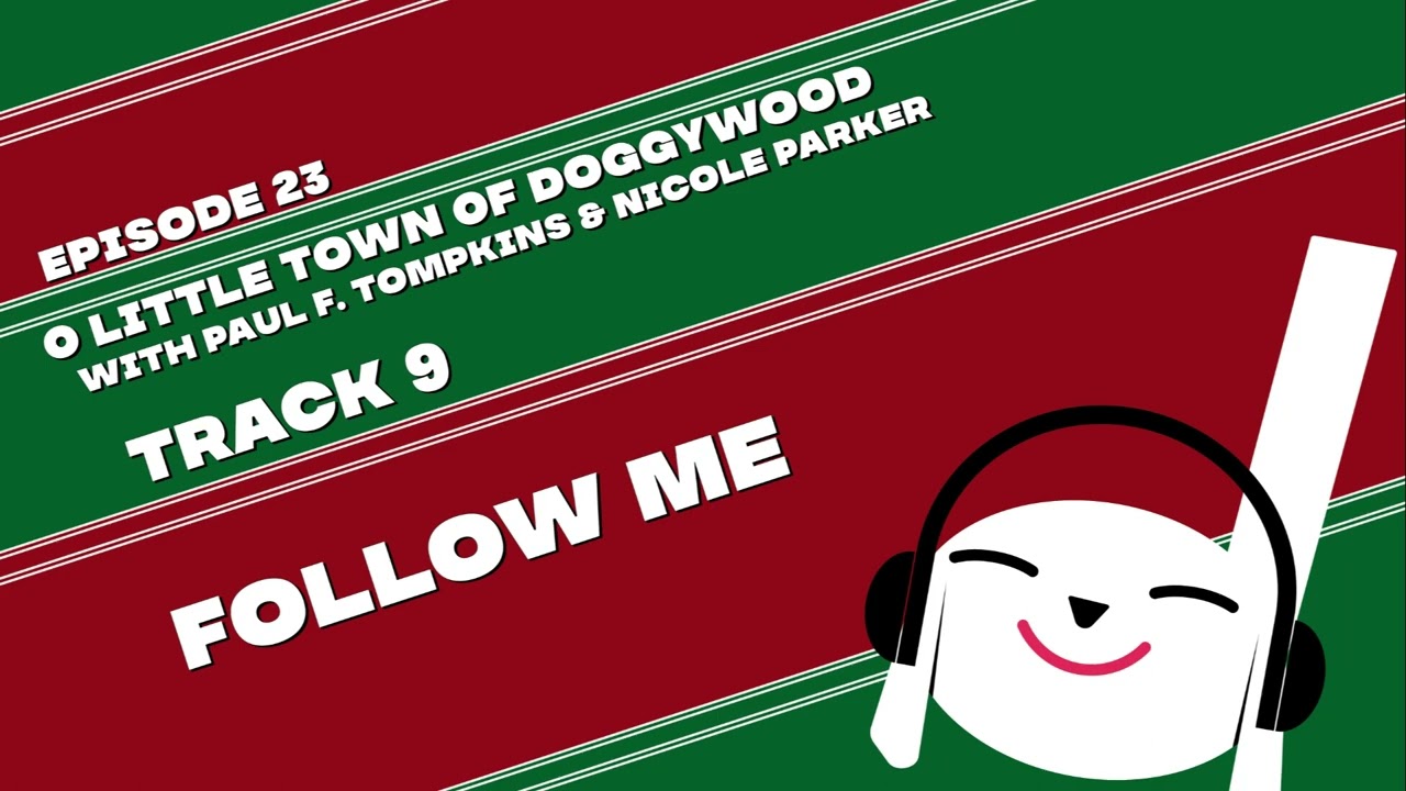 Follow Me | Off Book 023 - O Little Town Of Doggywood (with PFT & Nicole Parker)