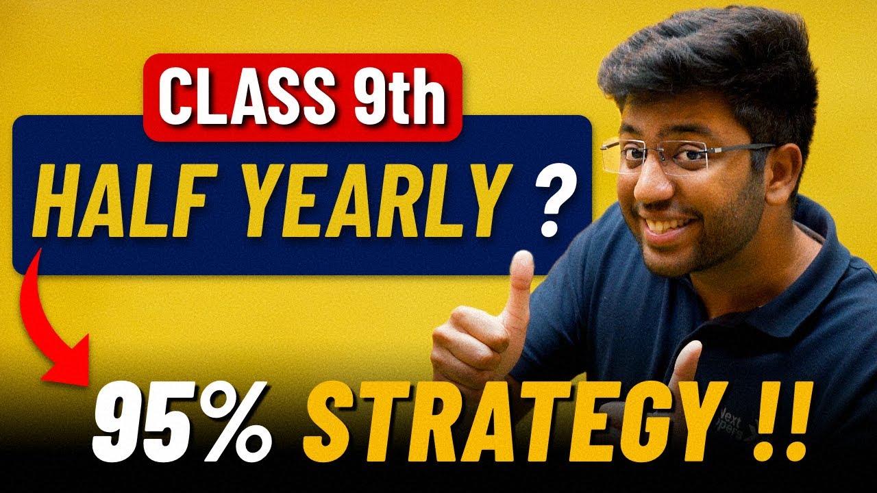Class 9th - Half Yearly Strategy 🤫🔥 | Shobhit Nirwan