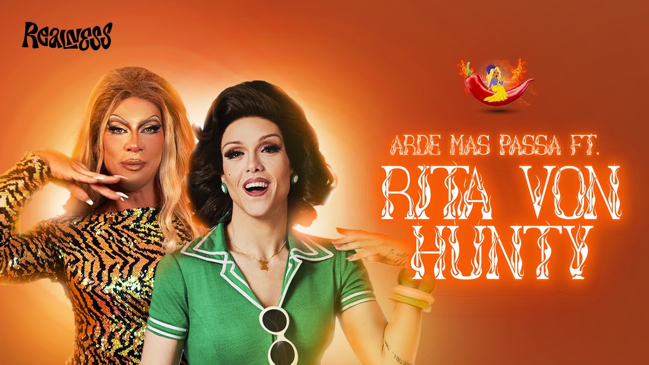 ARDE MAS PASSA Ft. Rita Von Hunty @TemperoDrag / Realness - Epis&oacute;dio 4