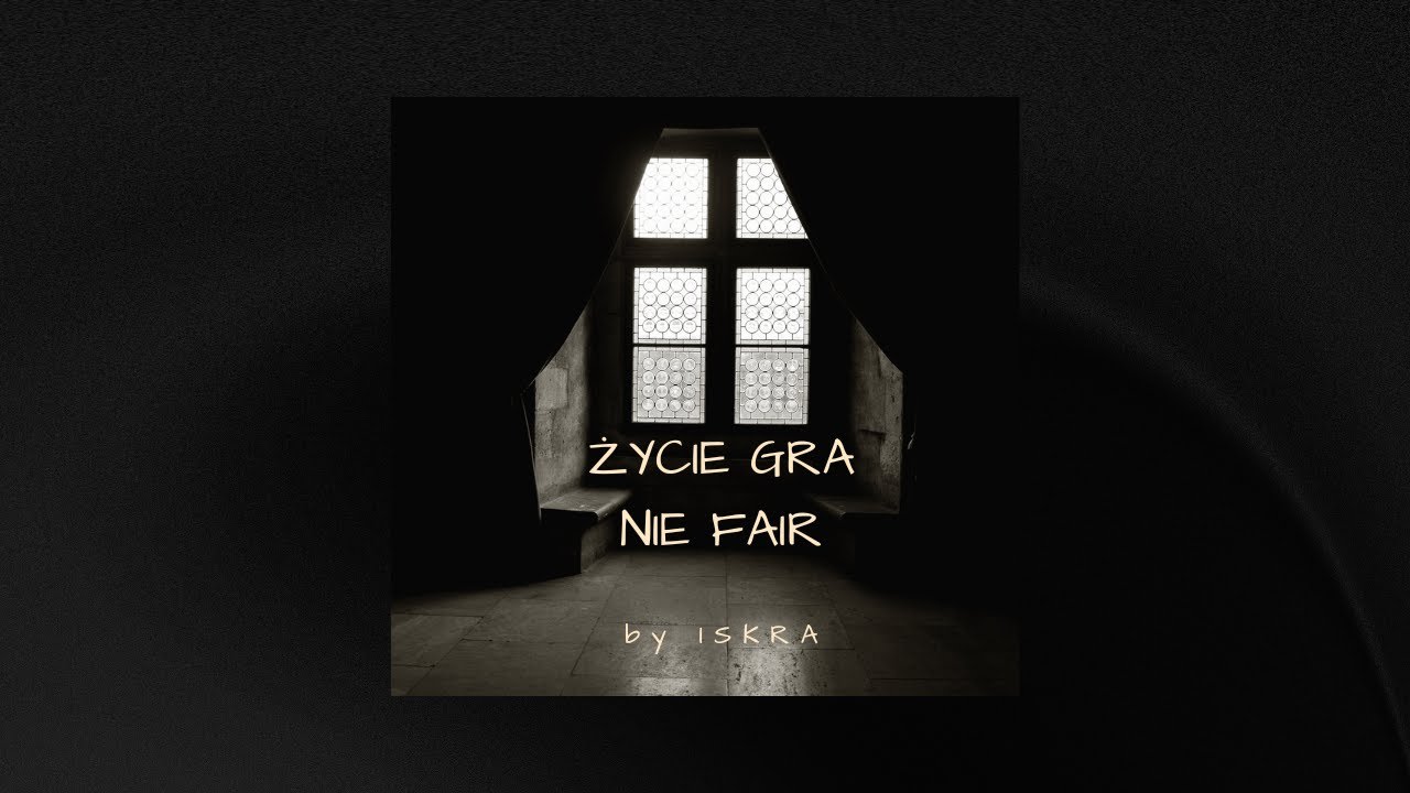 ISKRA - ŻYCIE GRA NIE FAIR