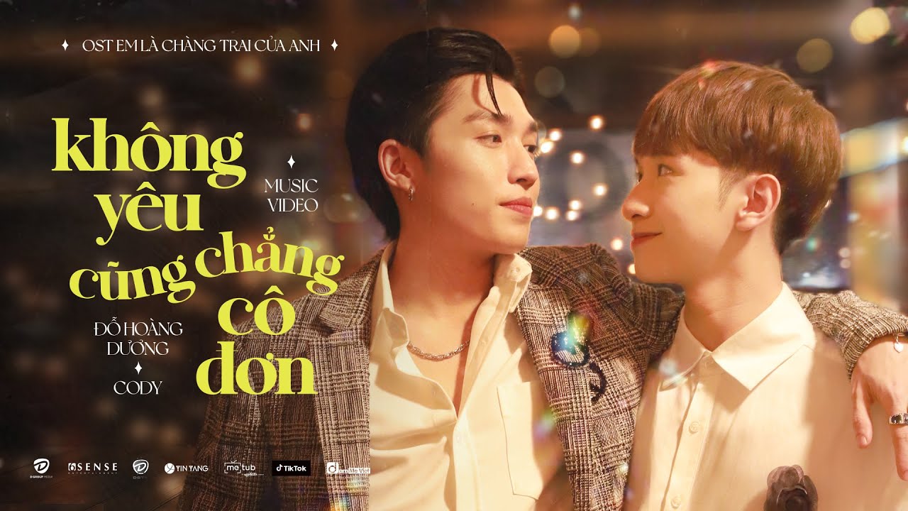 KHÔNG YÊU CŨNG CHẲNG CÔ ĐƠN - ĐỖ HOÀNG DƯƠNG, CODY | OFFICIAL MV | OST 
