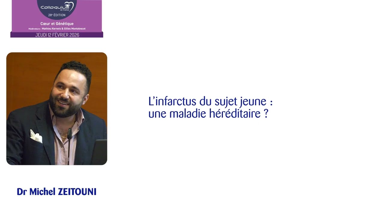 28e Colloquium - 03. L'infarctus du sujet jeune : une maladie héréditaire ?