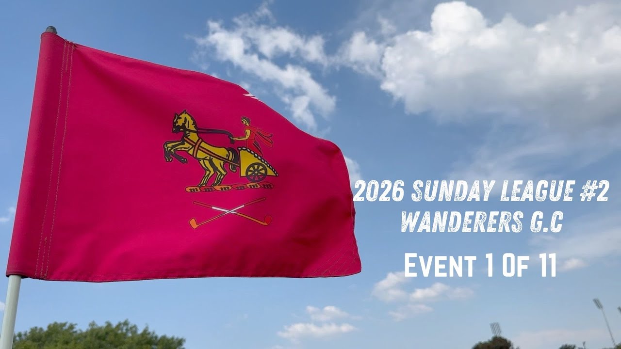 Duckhook Golfers - 2026 Sunday League#2 at the Wanderers
