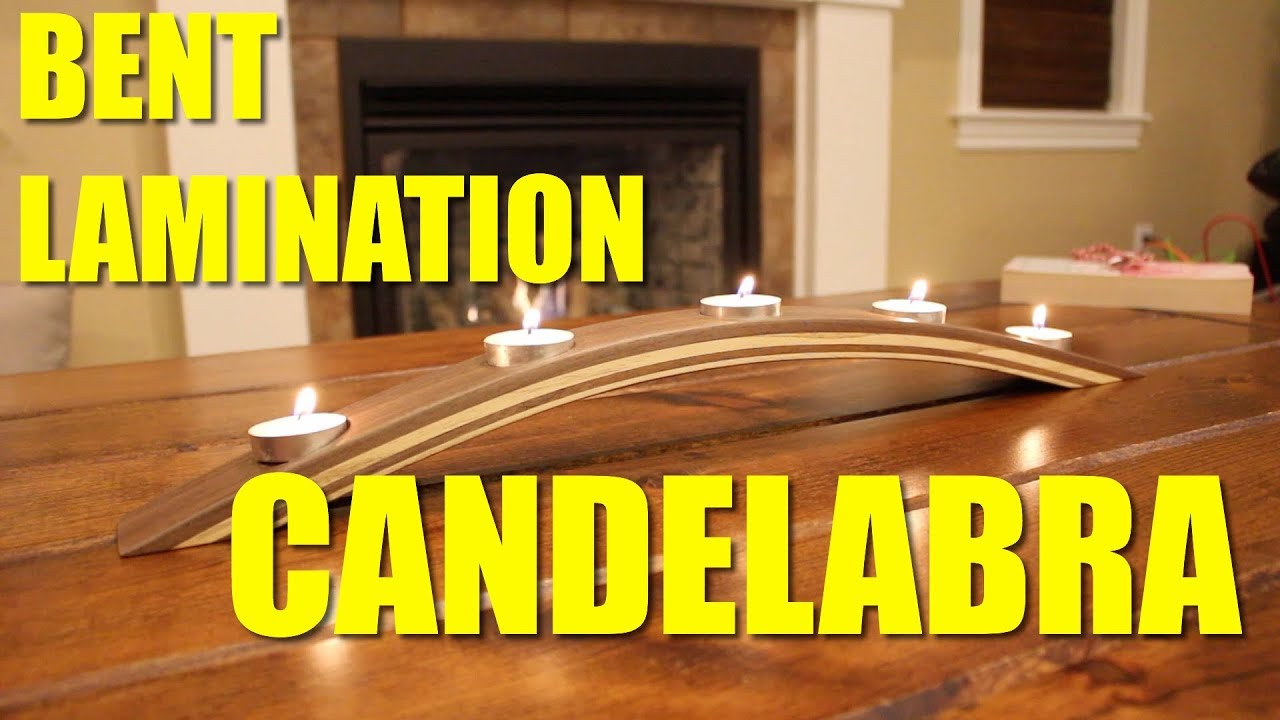 Bent Lamination - The Candelabra