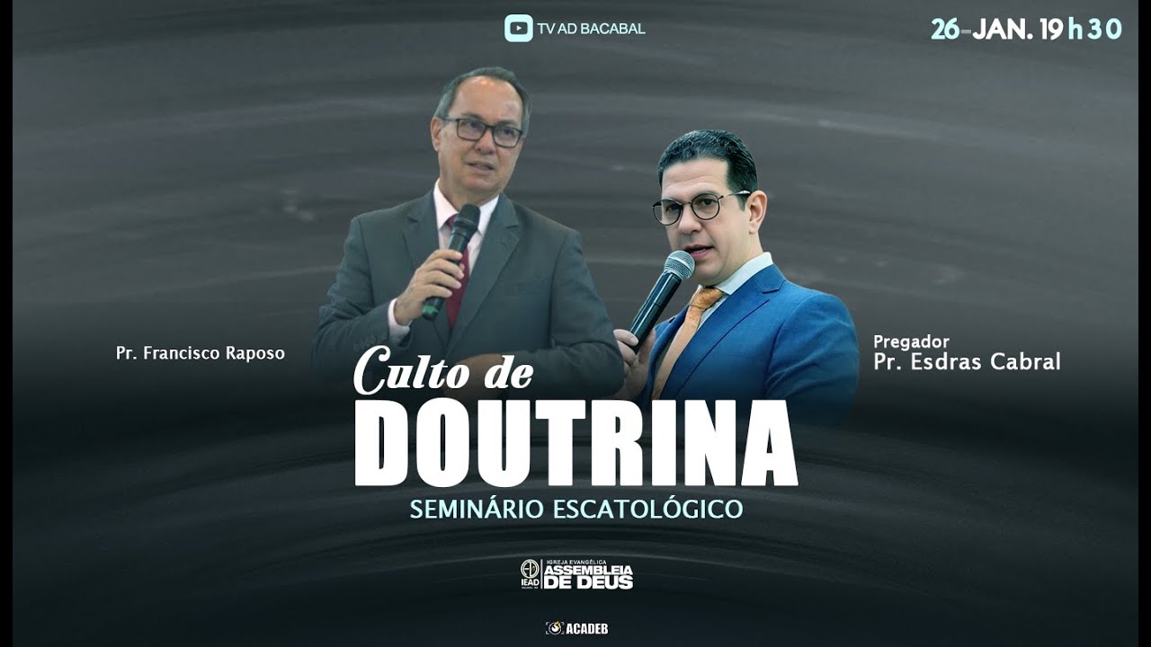 26/01/26,2 | CULTO DE DOUTRINA - SEMINÁRIO ESCATOLÓGICO | PR. ESDRAS CABRAL