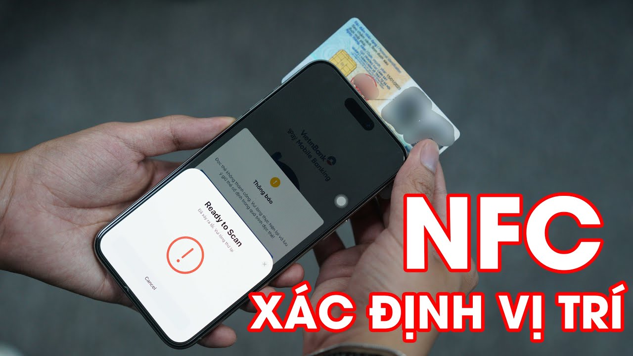 Hướng dẫn tìm NFC quét căn cước trên điện thoại