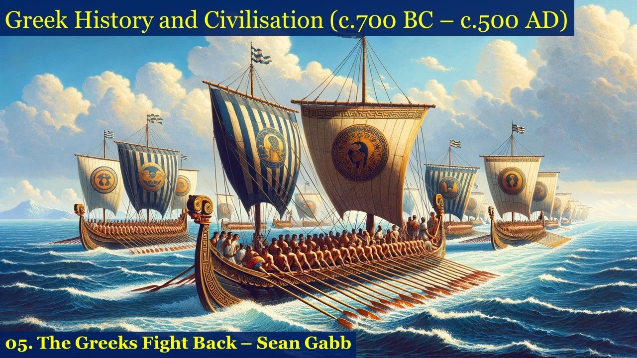 05 The Ancient Greeks - The Greeks Fight Back
