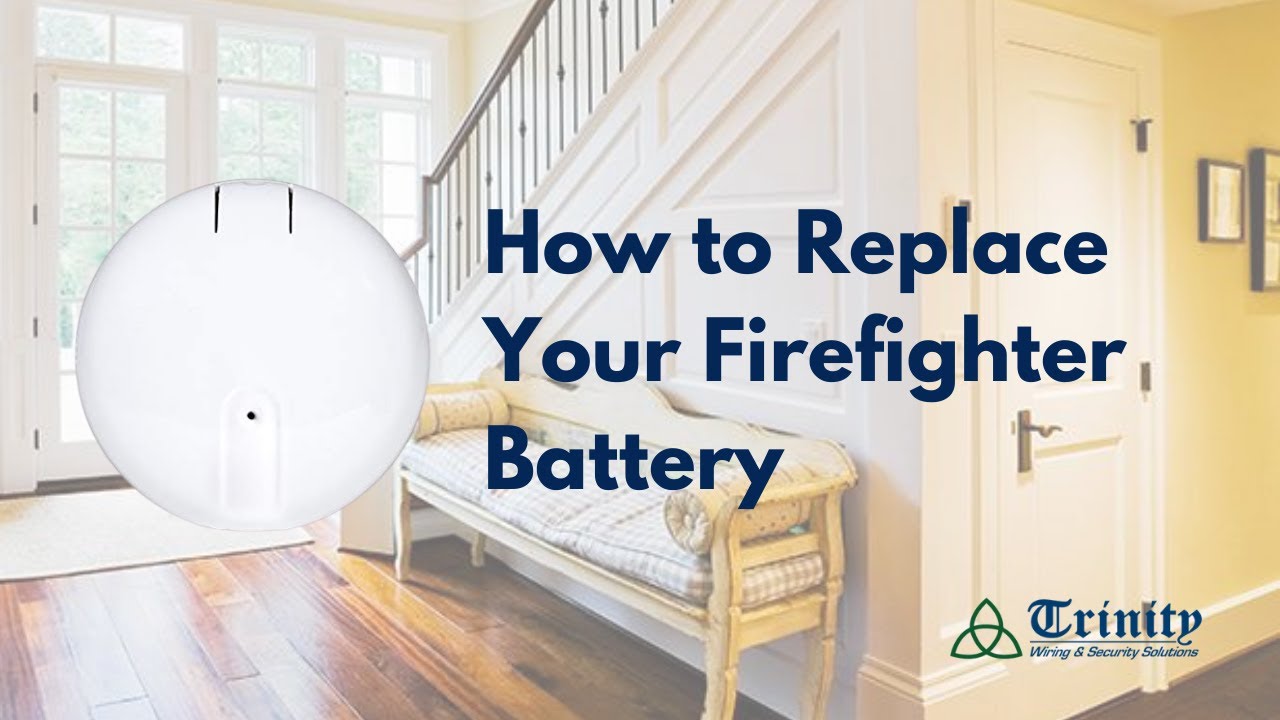 HOW TO REPLACE YOUR FIREFIGHTER BATTERIES | TRINITY WIRING & SECURITY SOLUTIONS