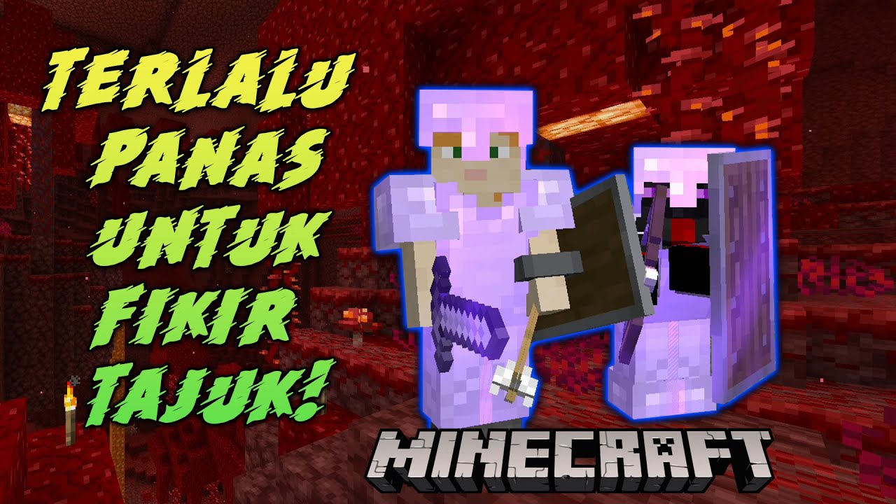 TEMPAT PALING PANAS DALAM MINECRAFT! - MINECRAFT (Bahasa Malaysia)