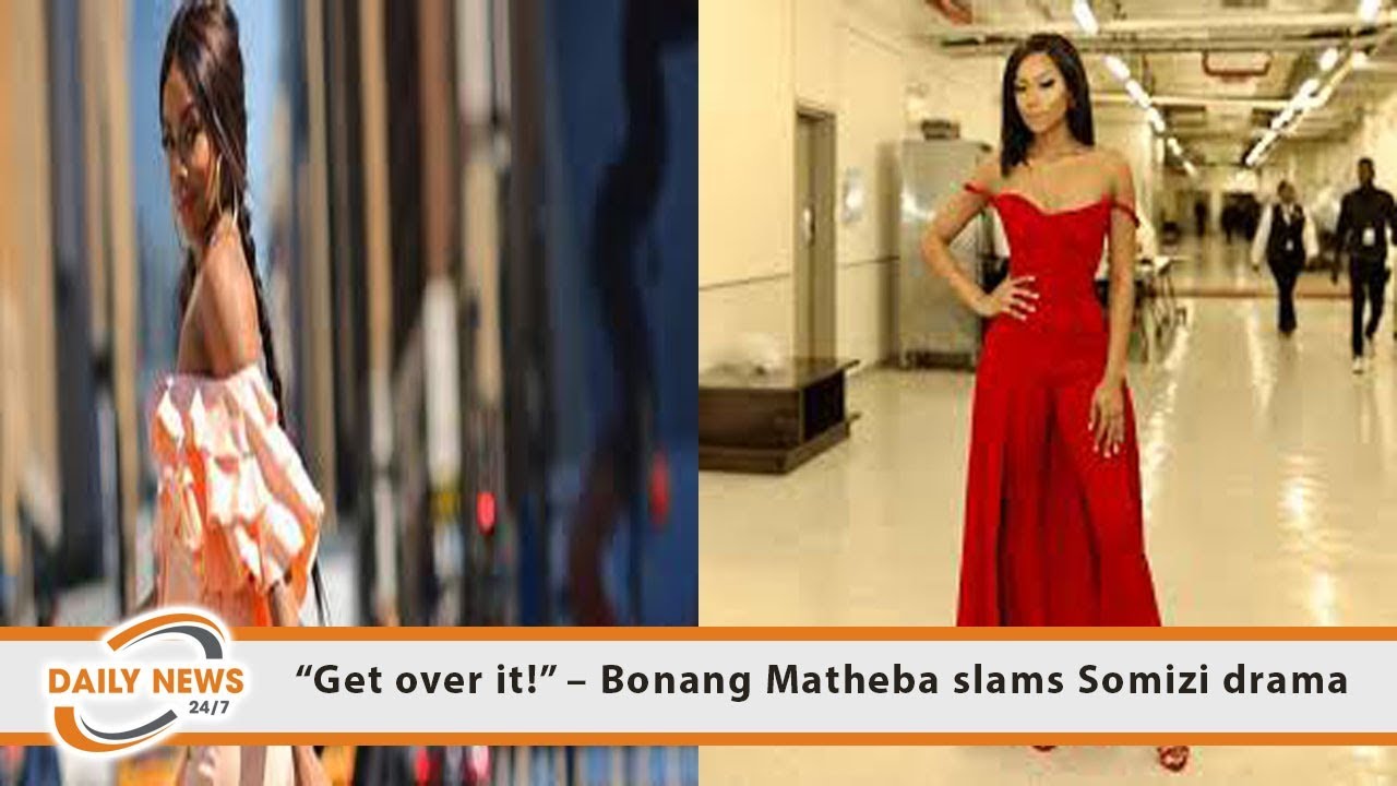 “Get over it!” – Bonang Matheba slams Somizi drama