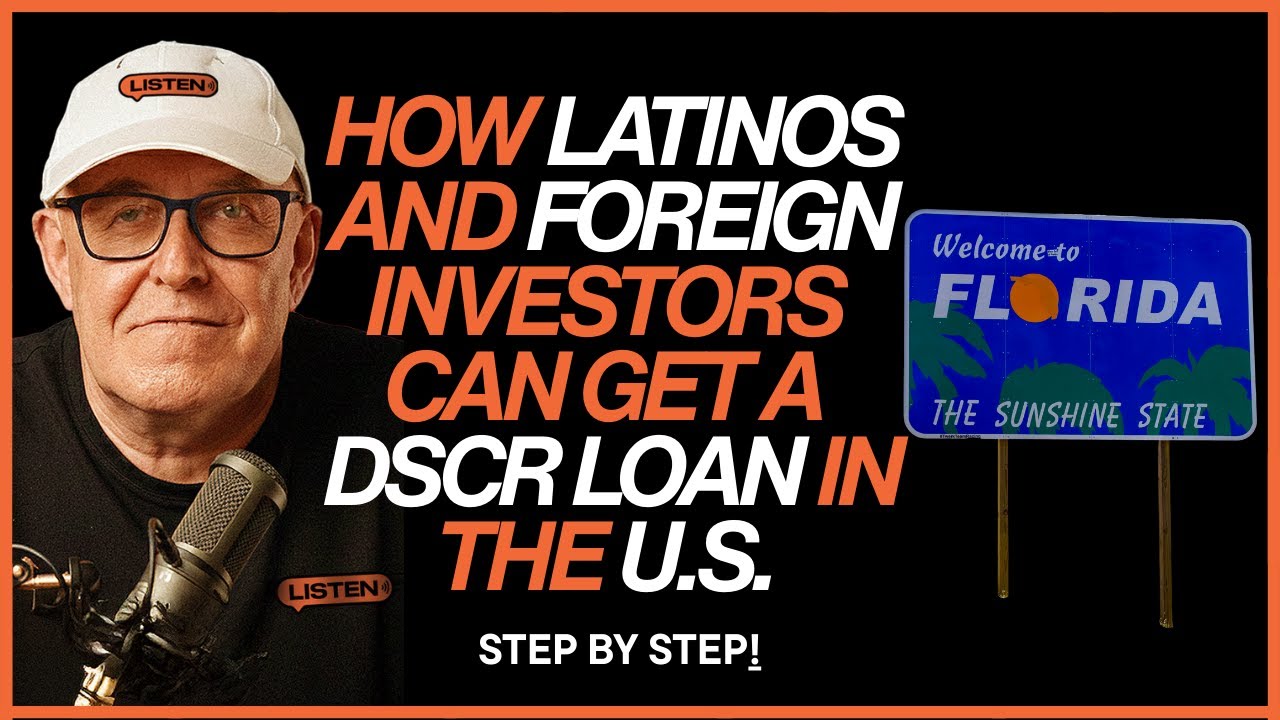 How Latinos and Foreign Investors Can Get a DSCR Loan in the U S I  Step by Step Guide