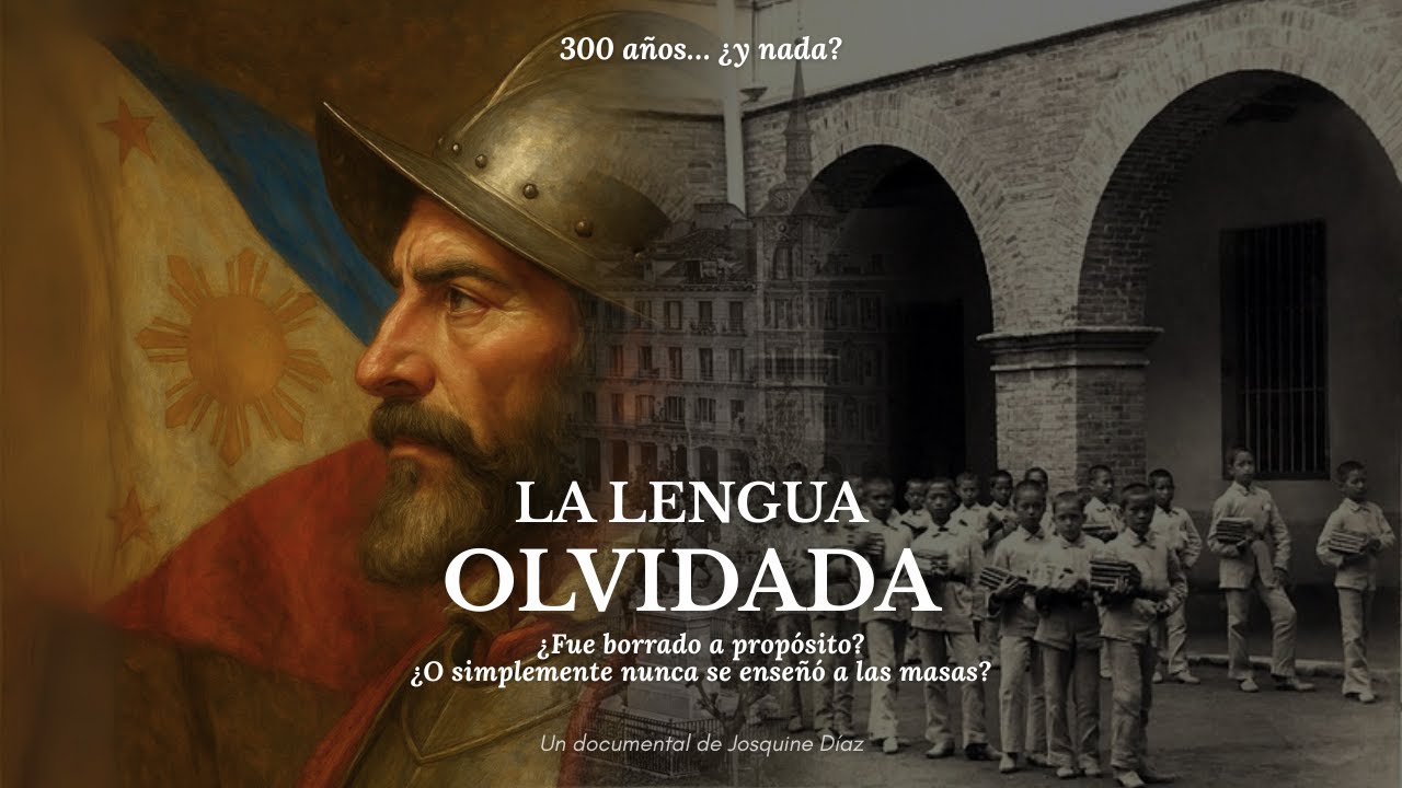 La Lengua Olvidada: ¿Qué fue del español en Filipinas? (Documental)