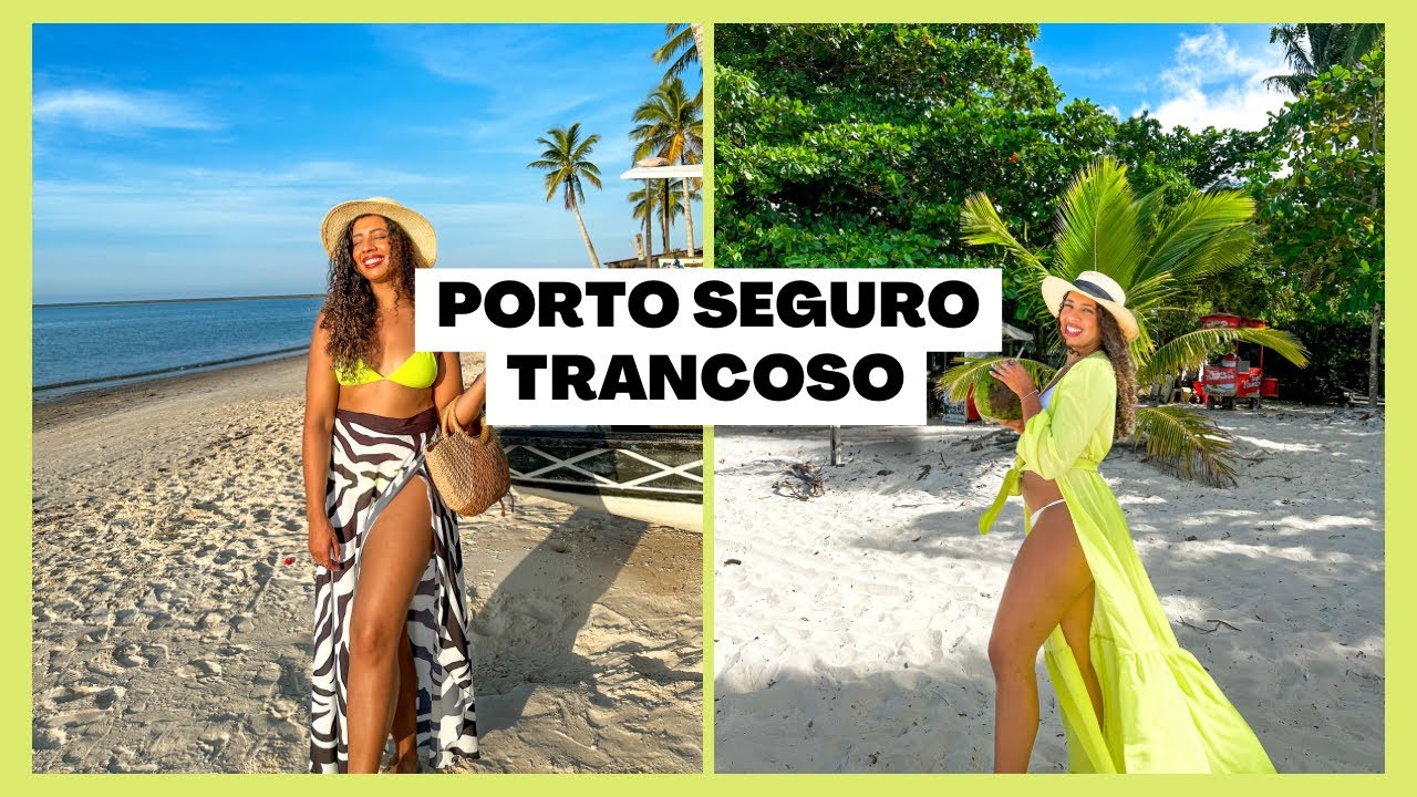 3 DIAS EM PORTO SEGURO | Trancoso vale a pena? Como chegar? Preços