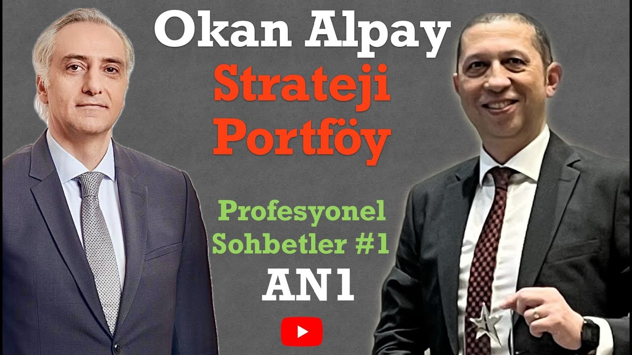 Okan Alpay Strateji Portföy & Profesyonel Sohbetler #1
