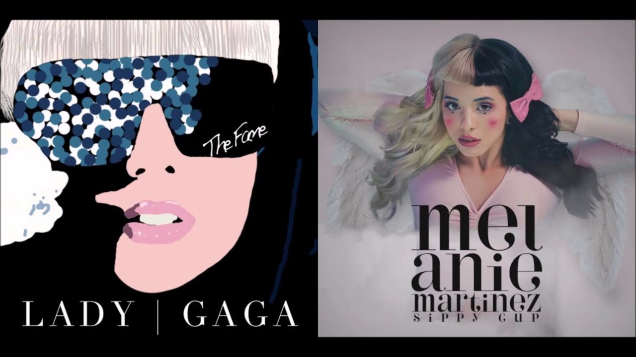 Sippy Face (Mashup) - Lady Gaga & Melanie Martinez