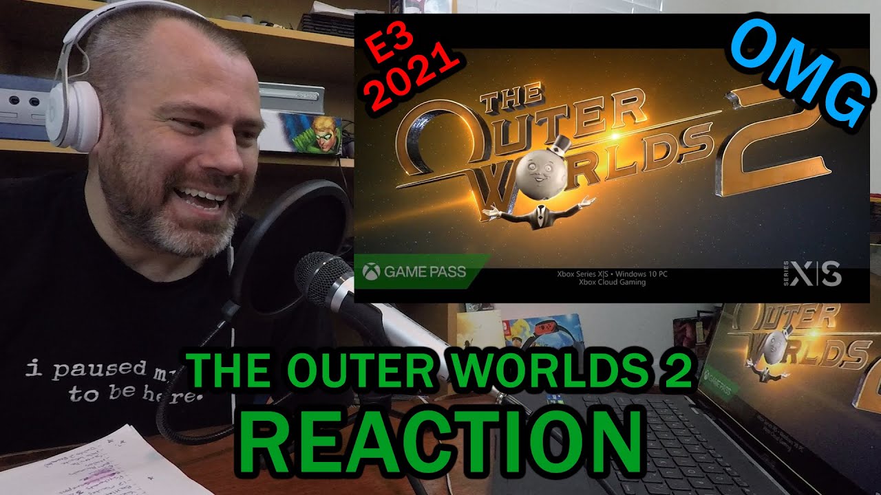 Reaction: The Outer Worlds 2 (E3 2021 Season)