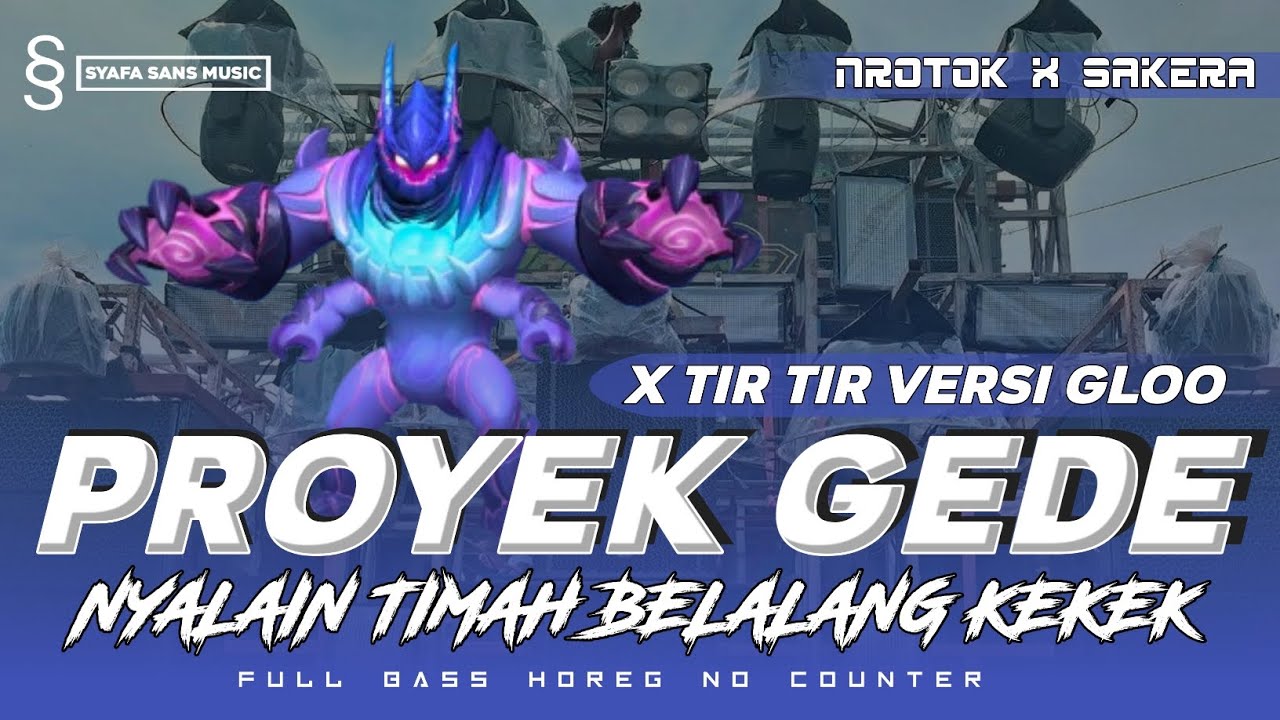 DJ PROYEK GEDE X TIR TIR ALAKA TIR TIR VERSI GLOO || DJ NYALAIN TIMAH BELALANG KEKEK