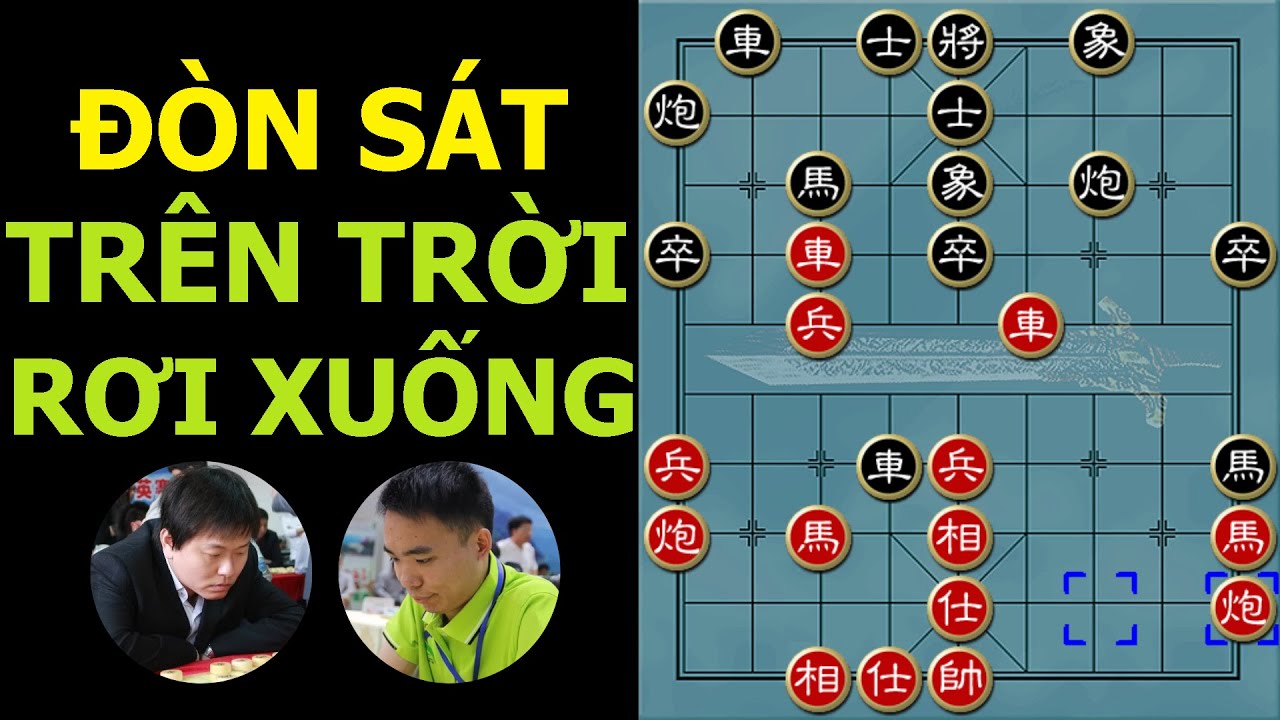 Bình luận cờ tướng | Mãn nhãn với đòn sát từ trên trời rơi xuống của quái nhân