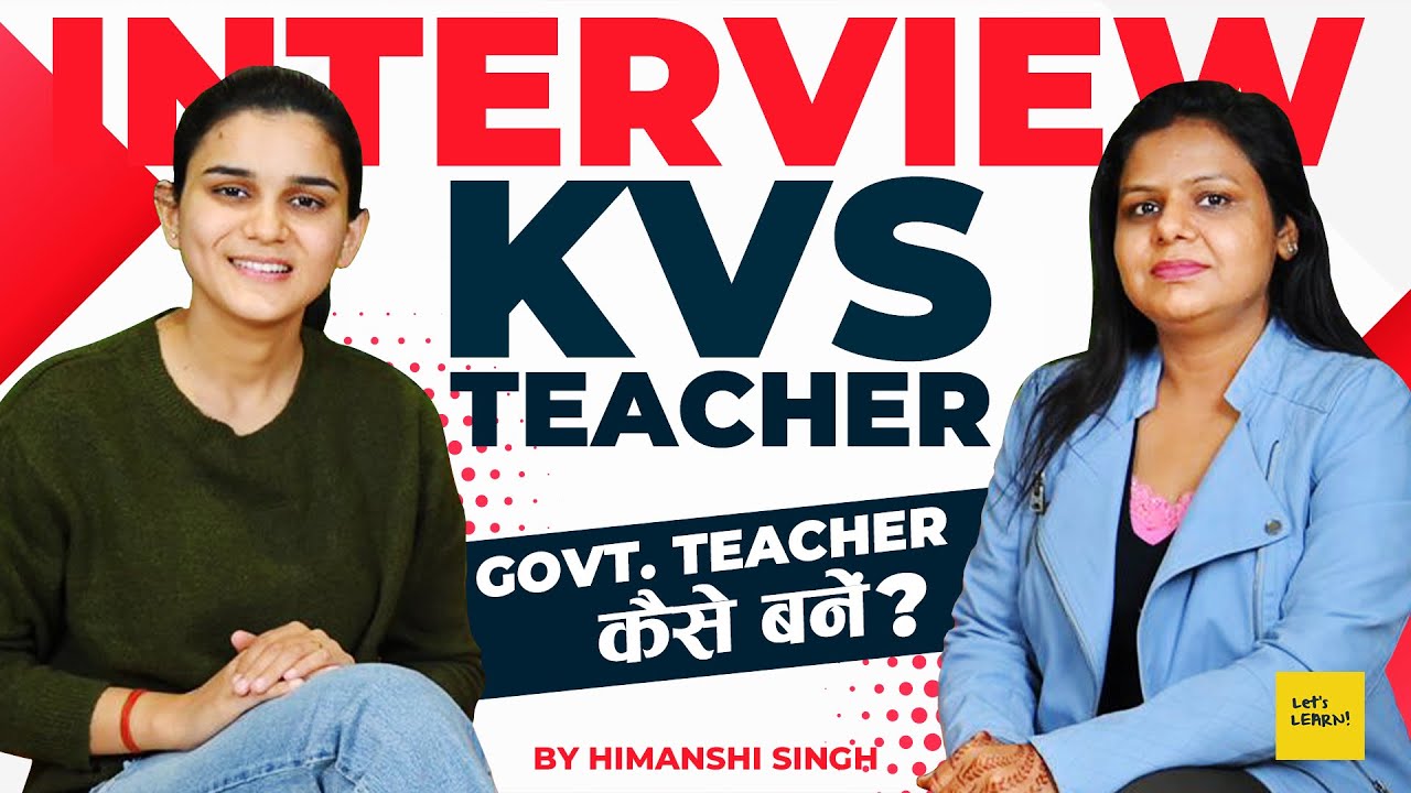 Govt. Teacher कैसे बनें ? KVS Teacher Seema Ji Full Interview | Let's LEARN