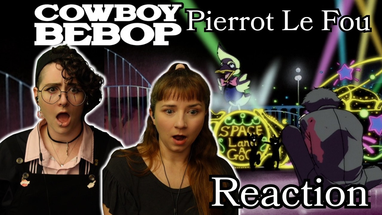 Cowboy Bebop: Первый раз | 20 серия | Pierrot Le Fou | Реакция | Get Bopped