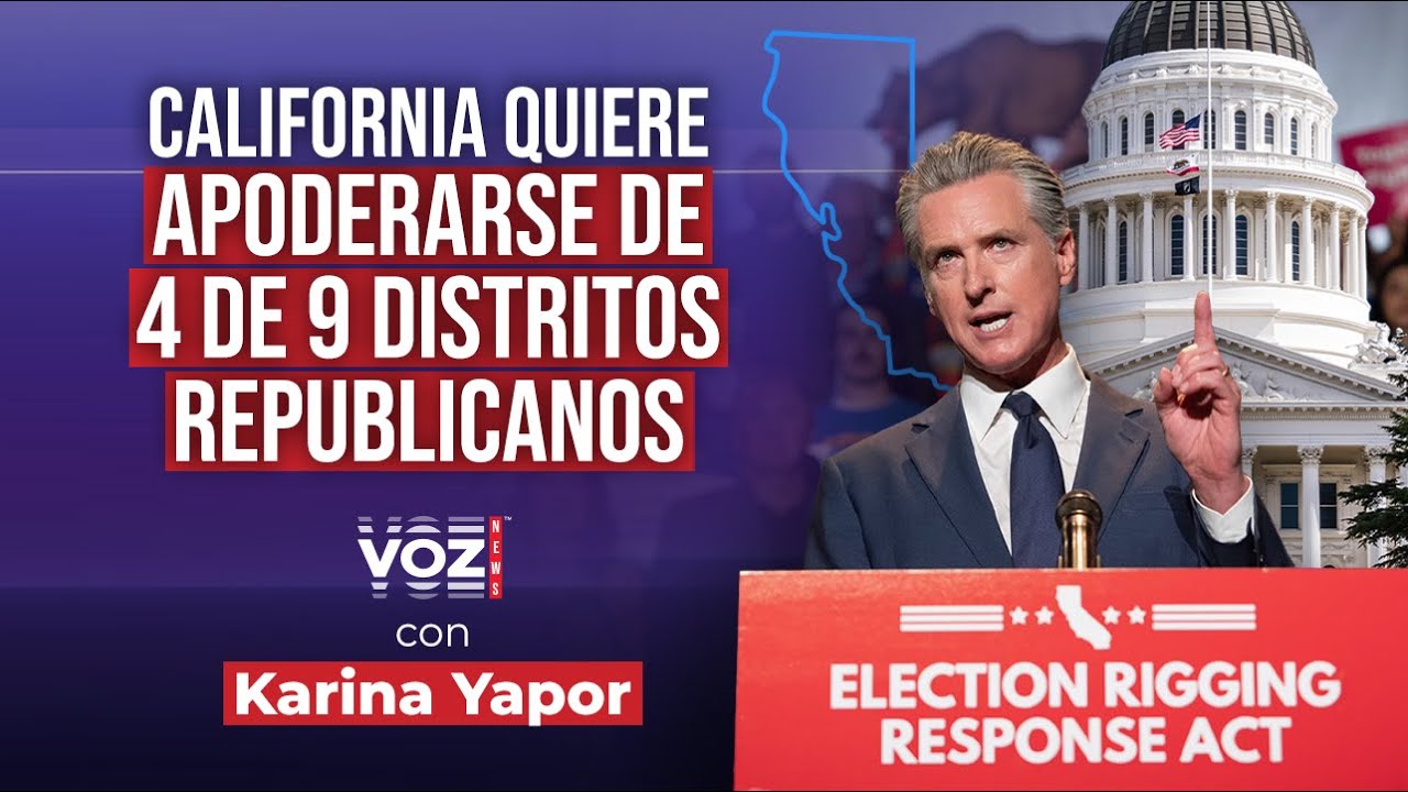 California quiere apoderarse de 4 de 9 distritos republicanos