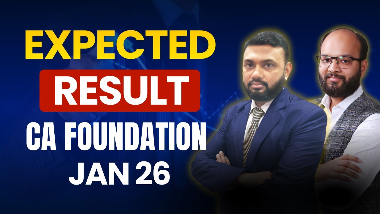 Expected Result CA Foundation Jan 26 | CA Foundation Result 2026 | ICAI Result | CA Result 2026