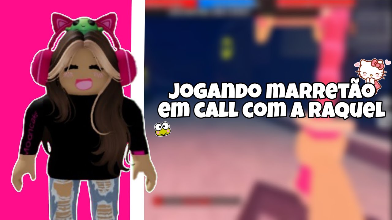 Jogando MARRETÃO em CALL com a Raquel 💕 | roblox ftf