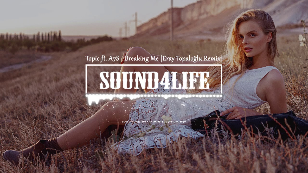 Topic ft. A7S - Breaking Me (Eray Topaloglu Remix)