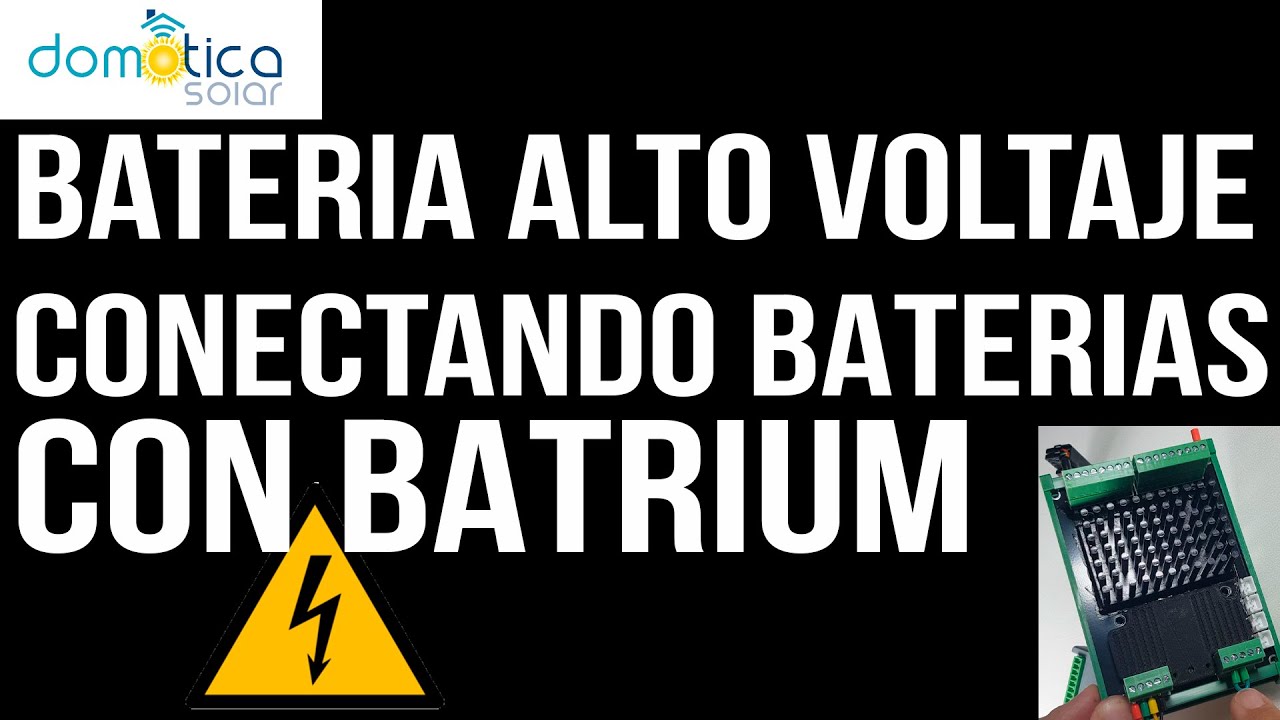 Bateria de Alto Voltaje DIY, Cableado para baterias y Watchmon K9 de Batrium