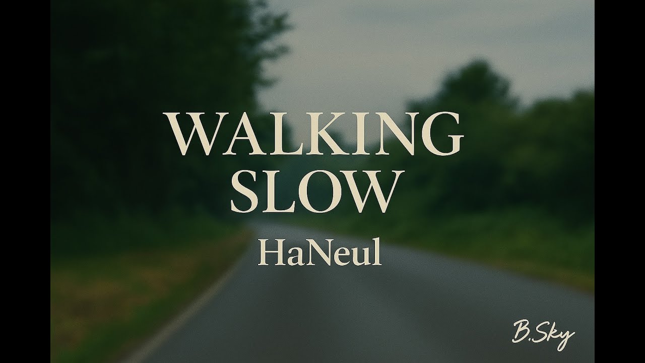 Walking Slow – B.SKY (HaNeul) | Chill Hip-Hop × Lo-fi R&B (Late Night Vibes)