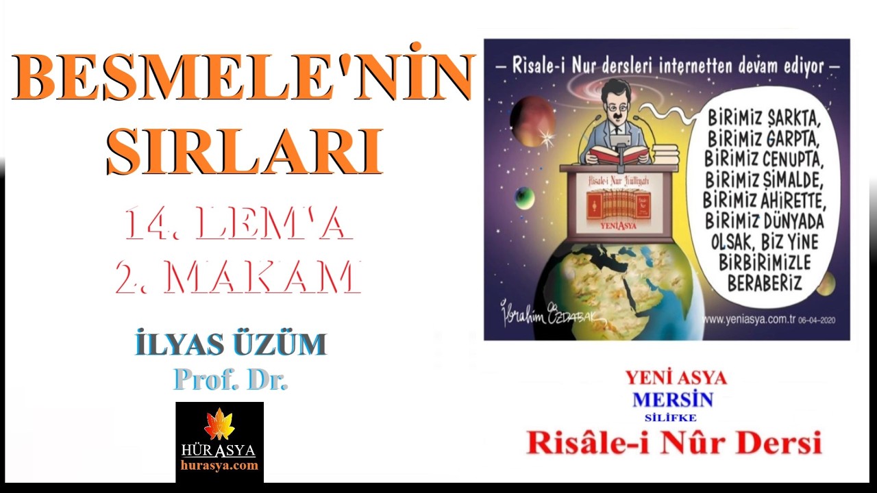 BESMELE'NİN SIRLARI - 14. LEM'A, 2. MAKAM / İLYAS ÜZÜM | MERSİN SİLİFKE YENİ ASYA RİSALE-İ NUR DERSİ