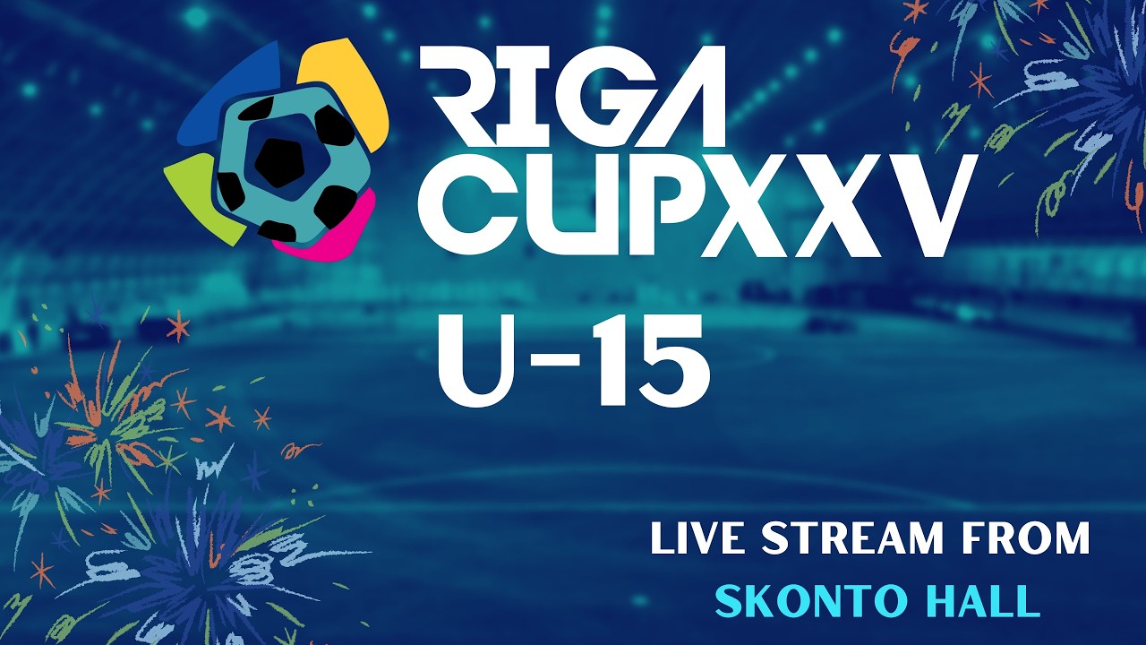 Riga Cup XXV U15 - Friday Skonto Hall