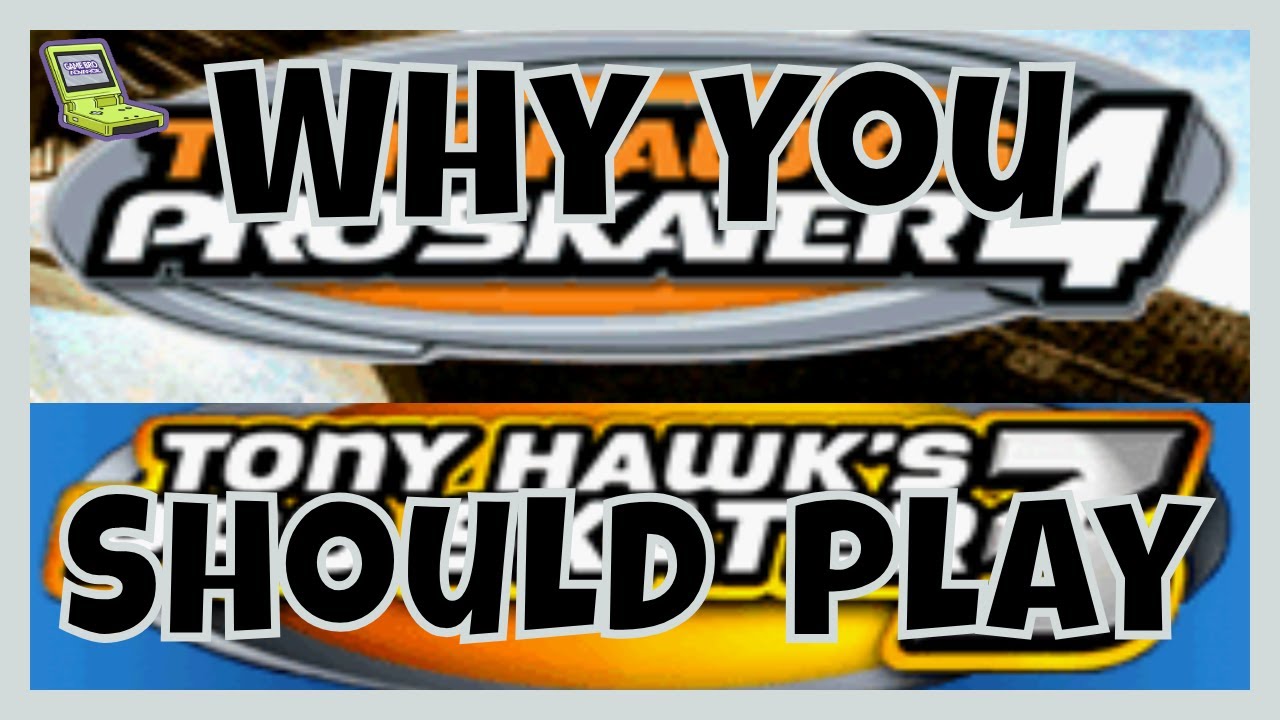 Why You Should Play Tony Hawk's Pro Skater 3 & 4! (GameBoyAdvance)