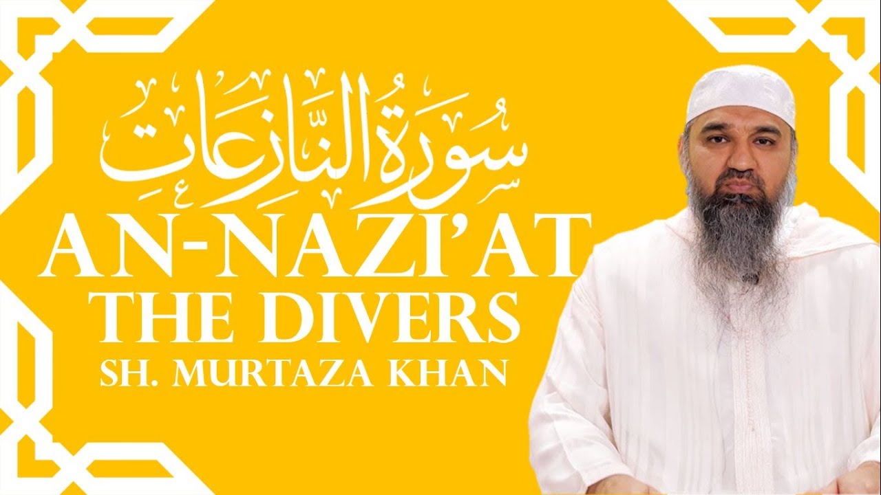 Surah An-Nazi'at | Sh. Murtaza Khan | 2020 HD
