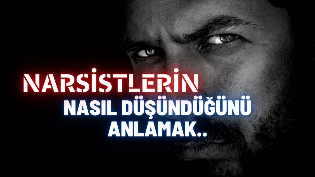 Narsistlerin Nasıl Düşündüğünü Anlamak