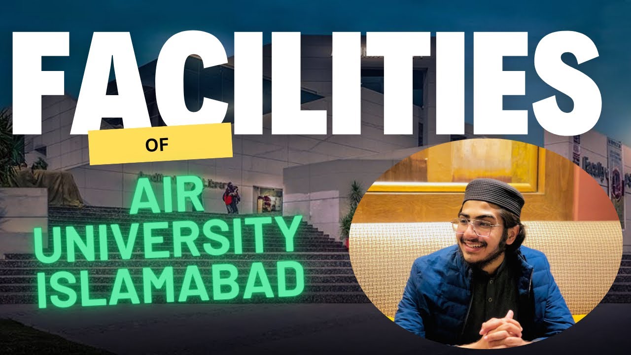 A Complete Guide to Air University Islamabad Campus Facilities