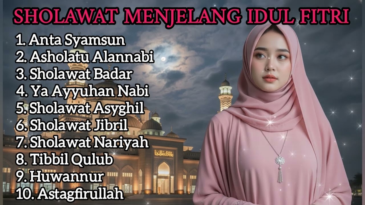 Sholawat merdu penyejuk hati spesial Ramadhan 2026 menjelang lebaran