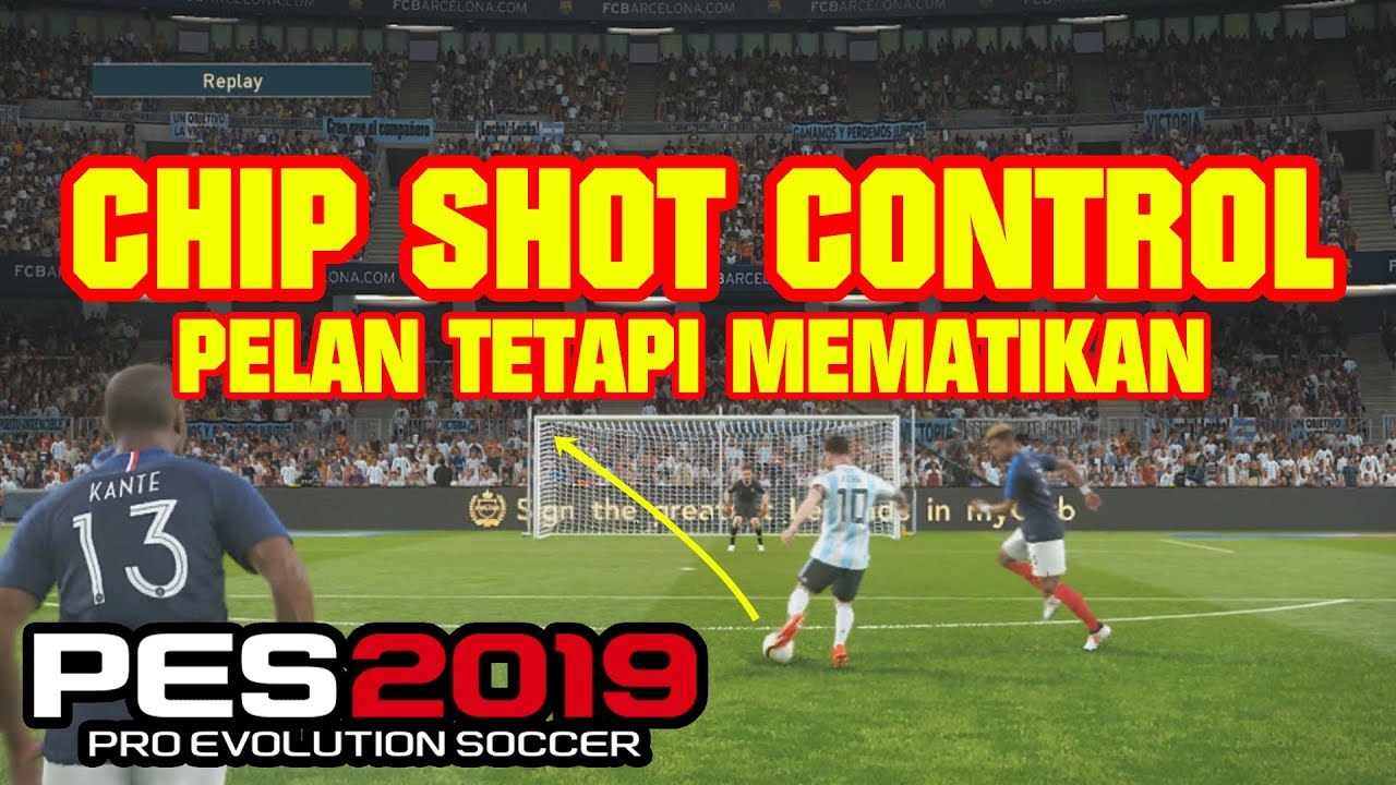 PES 2019 ⚽ | TRIK CHIP SHOT CONTROL (Pelan Tetapi Berguna)