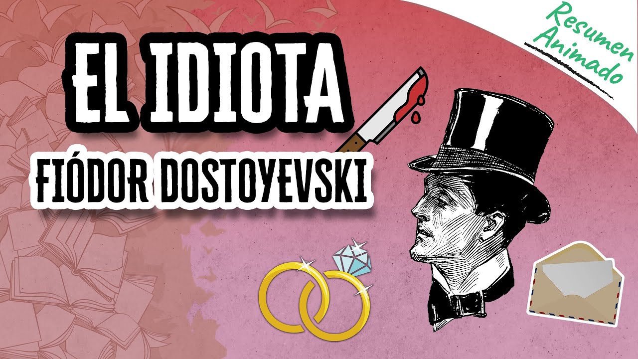 El Idiota por Fiódor Dostoyevski | Resúmenes de Libros