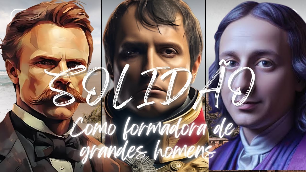 A Solidão como Formadora de Grandes Homens