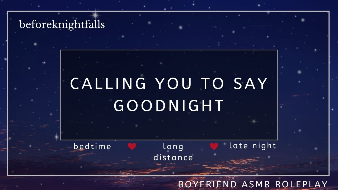 ASMR: calling you to say goodnight