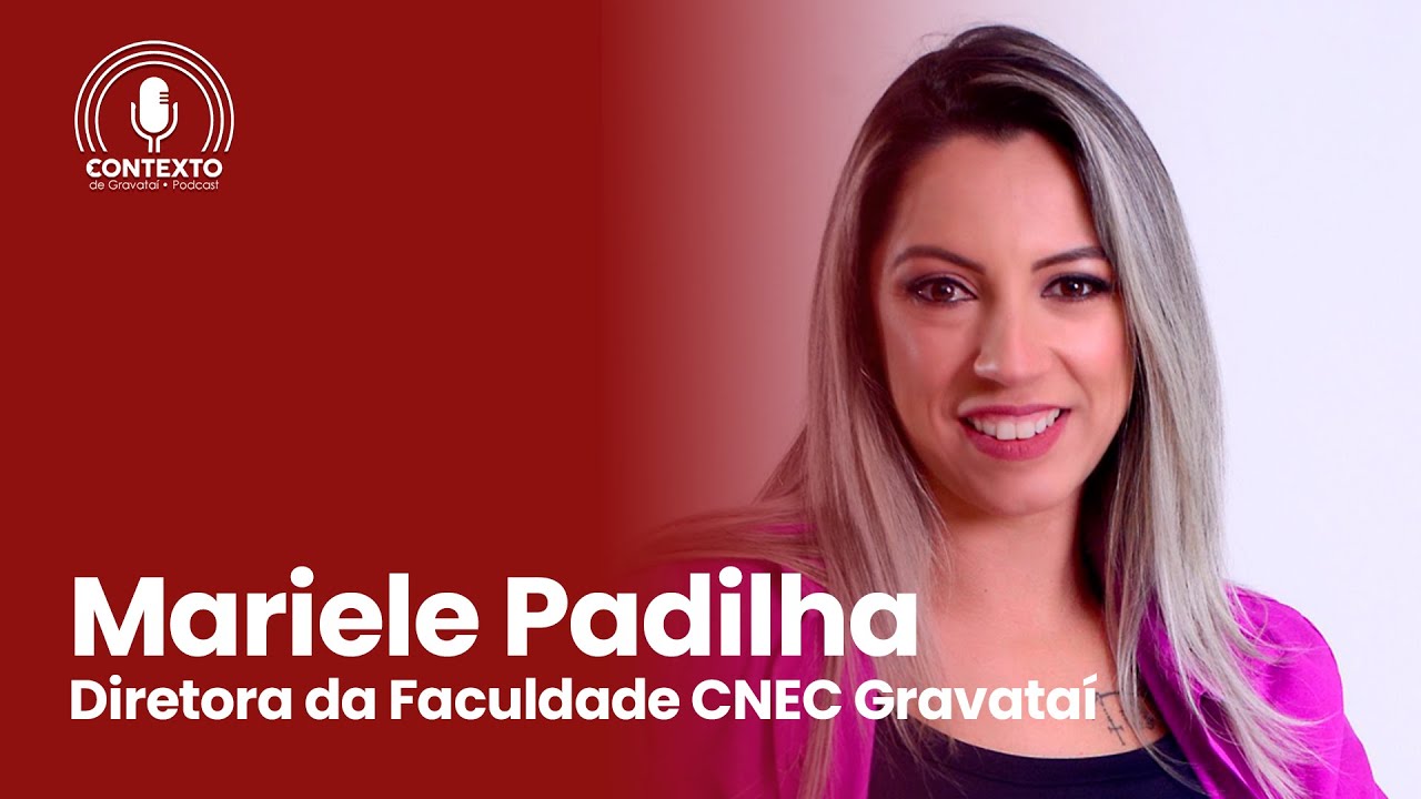 Contexto de Gravataí – Podcast | Com Mariele Padilha