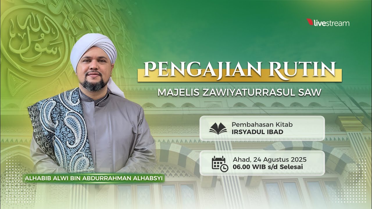 MAJELIS ZAWIYATURRASUL SAW  | 24 AGUSTUS 2025 | ALHABIB ALWI BIN ABDURRAHMAN ALHABSYI